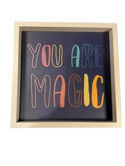 You Are Magic Wood Wooden Home Wall Decor Sign Wall Art White Multicolor 10 x 10