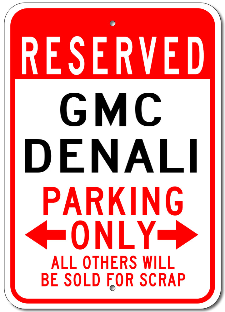 GMC DENALI Parking Sign Custom Vintage Garage Aluminum Plaque Wall Decor