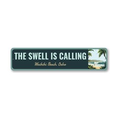 Aluminum Hawaiian Signs The Swell Is Calling Waikiki Beach Oahu Novelty Sign