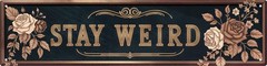 Vintage Metal Sign Stay Weird Wall Hanging Decorative Plaque 4×16 in for Home Fa