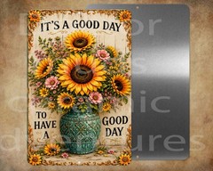 It’s a good day to have a good day 8″ x 12″ metal sign Made in USA