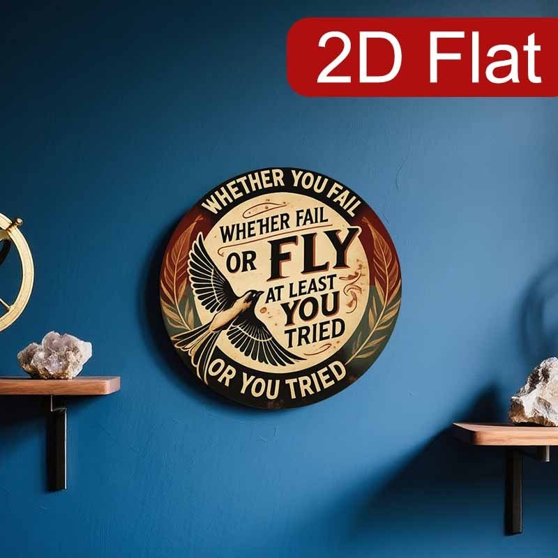 Whether You Fail Or Fly Metal Sign Retro Motivational Quote Bird Design Decor