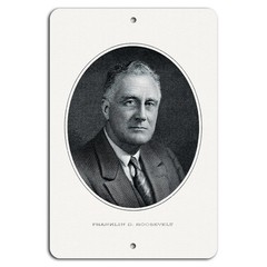 Franklin Roosevelt Sign BanginPrints Vintage Metal Wall Plaque Aluminum