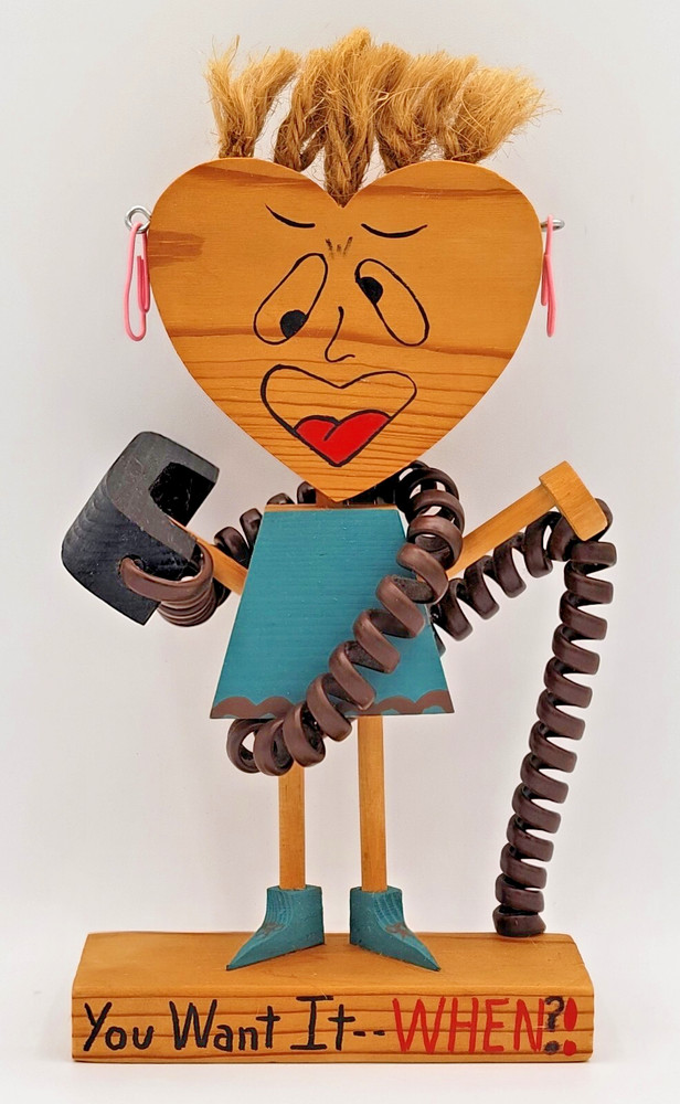 Handmade Folk Art Office Humor OOAK Desk Decor YOU WANT IT WHEN? Wood VINTAGE