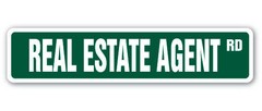 REAL ESTATE AGENT Street Sign realtor home condo apartment sales