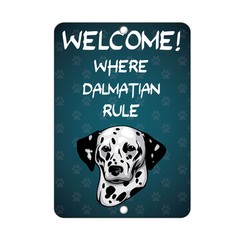 Welcome where DALMATIAN DOG Rule Metal Sign – 8 In x 12 In