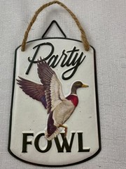 Humorous Metal Sign Party Fowl 6×4 Tractor Supply Hunters Rustic Cabin Gift Idea