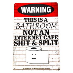 AMERICAN WIT 8″ x 12″ Tin Sign (Warning This is a Bathroom Not an Internet Cafe)