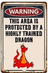 Warning this Area Protect by Highly Trained Dragon Tin Sign 12 x 18 inches