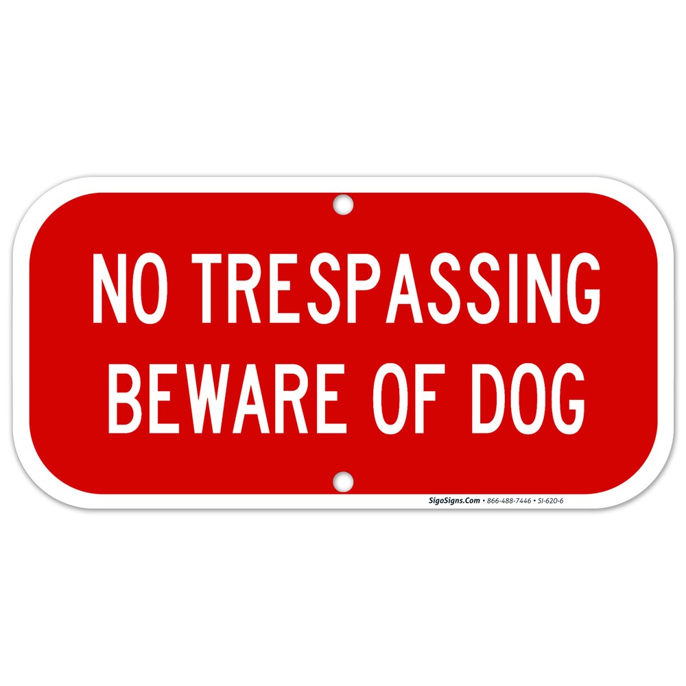 No Trespassing Sign, Beware Of Dog Sign,