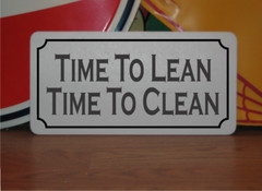 Time to Lean Time to Clean Metal Sign for workplace restaurant shop warehouse