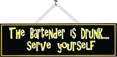 Bartender is Drunk Serve Yourself Funny Quote Sign Home Bar or Pub Decor Plaque