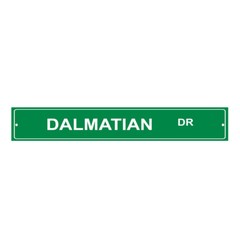 Aluminum Weatherproof Road Street Signs Dalmatian Dog Drive Home Decor Wall