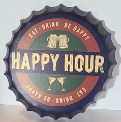 Round Rustic Bottle Cap Shaped Sign – Happy Hour Eat Drink Be Happy – 14 in