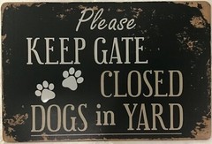 TIN SIGN 8×12 Gate closed please dogs cats pets animals yard fence home wall B21