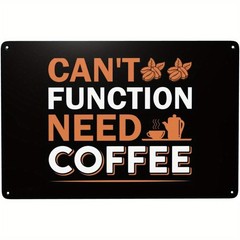Vintage Metal Cup Sign “Not Working, Need Coffee” Orange White
