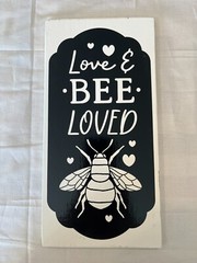 Love and Bee Loved Wooden Multi-Purpose Sign w/ Vinyl Cutout 11” x 5.5”