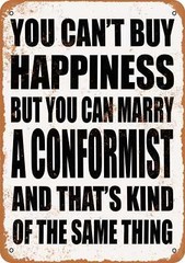 METAL SIGN – Marry a CONFORMIST – Vintage Look