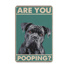 Dog Metal Signs Cane Corso Are You Pooping Funny Sign Vintage Wall Decor Home Pl