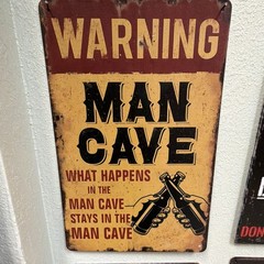 Warning Man Cave What Happens in the Man Cave Stays Metal Wall Sign Vertical