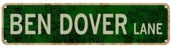 Ben Dover Street Metal Sign 3.94 x 15.75
