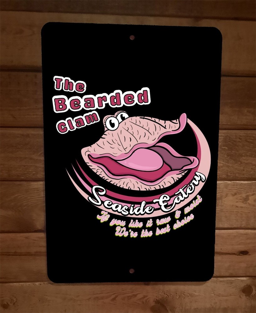 The Bearded Clam Seaside Eatery Raw and Moist Best Choice 8×12 Metal Wall Sign