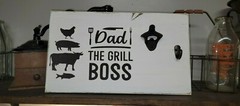 BRAND NEW “Dad the Grill Boss” Sign with Bottle Opener and Hook