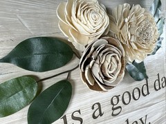 Wooden Today Is A Good Day For A Good Day Decor Sign w Artificial Flowers 11×18″