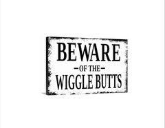 Beware Of The Wiggle Butts Sign – Funny Dog or Cat Lover Pet Warning Yard Home