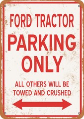 Metal Sign – FORD TRACTOR PARKING ONLY – Vintage Look