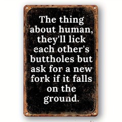 Funny Rude Human Quote Metal Sign Vintage Bar Man Cave Wall Art Decoration Gift