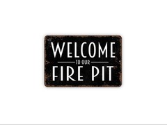 Welcome To Our Fire Pit Sign | Outdoor Patio Wall Decor | Metal Sign