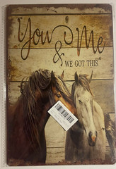 Horse You & Me We Got This Tin Sign-8×12