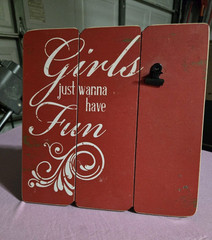 Red & White Painted Wood Sign “Girls Just Wanna Have Fun” Shabby Chic