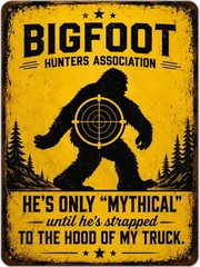 Bigfoot Hunters Association Funny Sasquatch Hunting Metal Mancave Sign 8×12