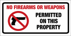 No Firearms or Weapons Permitted on This Property Metal Sign