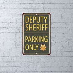 Deputy Sheriff Parking Only Law Enforcement Plaque 108120062003