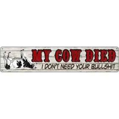 My Cow Died Novelty 3″x12″ metal street sign plaque Home Door Garage Wall Decor