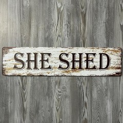 She Shed 18 x 4 Metal Vintage Novelty Metal Sign Made In USA New!