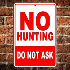 No Hunting No Trespassing Do Not Ask Metal Sign security fishing warning SNH005
