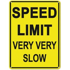 Humorous Speed Limit Metal Sign Very Very Slow Funny Home Garage Decoration Gift