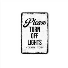 Please Turn Off Lights Thank You Sign Metal Wall Art or Canvas for Home, Office